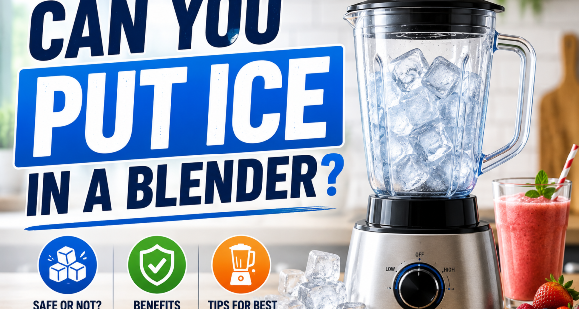 Can You Put Ice in a Blender