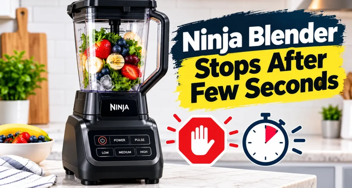 Ninja Blender Stops After Few Seconds